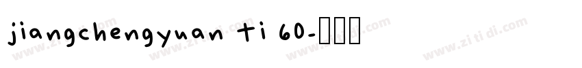 jiangchengyuan ti 60字体转换